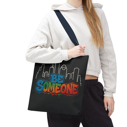 Be Someone Houston Skyline Carry‑All, 100% Polyester Canvas-Style Shoulder Tote Bag, An Inspirational TX Gift for the Street Art Lover